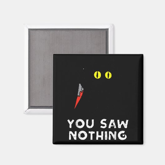 You Saw Nothing Black Cat Funny Halloween Magnet (Vorderseite/Rückseite)