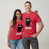 You Saw Nothing Black Cat with Knife Funny Design T-Shirt (Unisex)