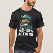 You Saw Nothing Funny murderous cat with knife T-Shirt (Vorderseite)