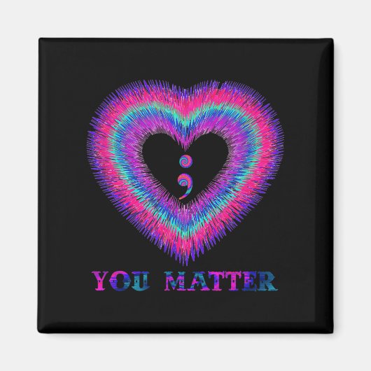 You Semicolon Heart Suicide Prevention Awareness  Magnet (Vorne)