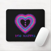 You Semicolon Heart Suicide Prevention Awareness  Mousepad (Mit Mouse)