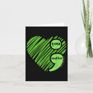 You Semicolon Mental Health Awareness Inspiration Karte