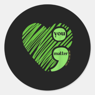 You Semicolon Mental Health Awareness Inspiration Runder Aufkleber