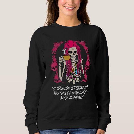 You Should Hear What I Keep to Myself Funny Sarcas Sweatshirt (Vorderseite)