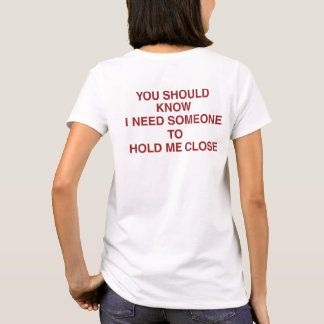 You Should Know - romantische Zitate T-Shirt