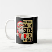 You Should See The Size Of My Sack Santa Christmas Kaffeetasse (Links)