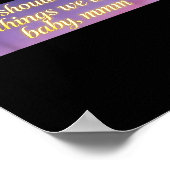 You Should See The Things We Do, Baby, Mmm, Motiva Poster (Ecke)