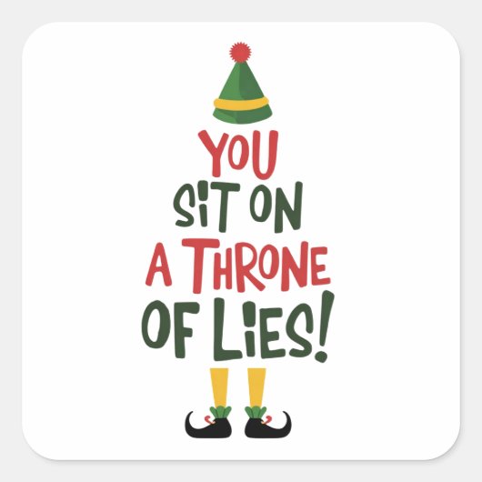 You Sit On A Throne Of Lies Quote Funny Christmas  Quadratischer Aufkleber (Vorderseite)