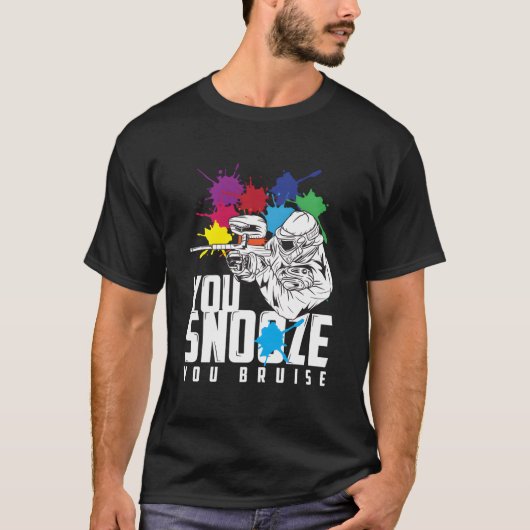 You Snooze You Bruise Paintball T-Shirt (Vorderseite)