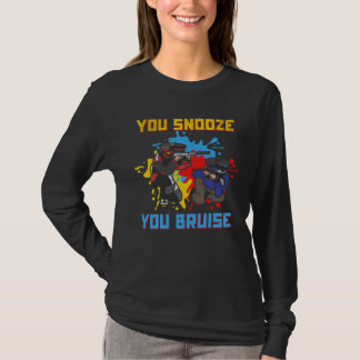 You Snooze You Bruise Paintballer Paintball T-Shirt