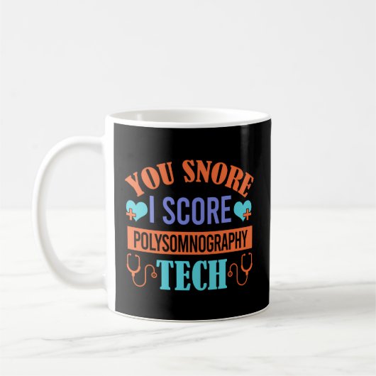 You Snore I Snore Polysomnography Tech Sleep Tech Kaffeetasse (Links)