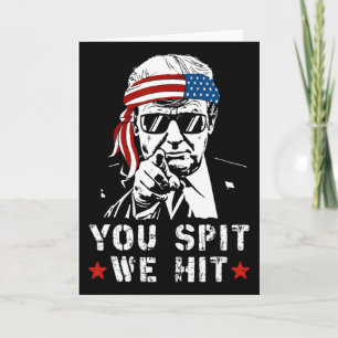You Spit We Hit Vintage Trump Wenn Sie Spucken Wir Karte