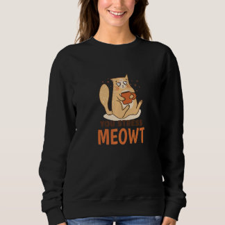 You Stress Meowt  Cat Pun Graphic Sweatshirt
