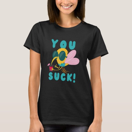 You Suck Just Like Mosquito Flying Insect Mosquito T-Shirt (Vorderseite)