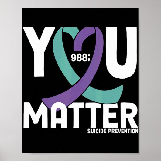 You Suicide Awareness 988 Suicide Preve Poster (Vorne)