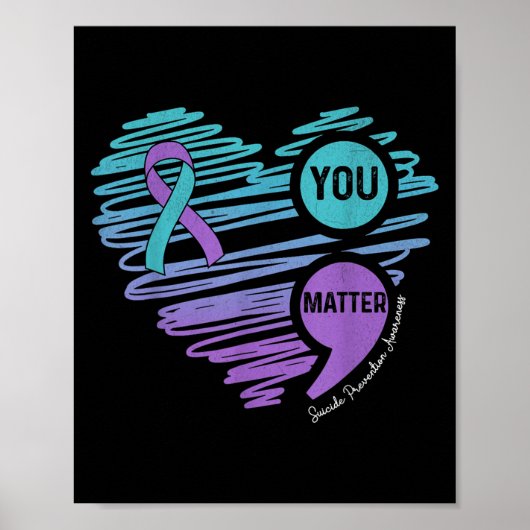 You Suicide Prevention Awareness Semicolon Suprt Poster (Vorne)
