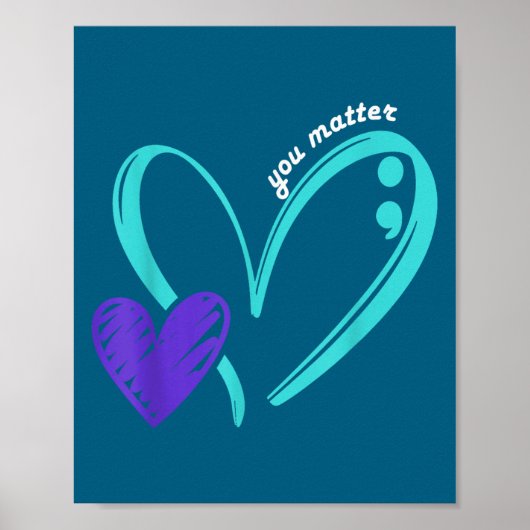 You Suicide Prevention Awareness Teal Purple Heart Poster (Vorne)