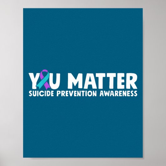 You Suicide Prevention Awareness Teal Purple  Poster (Vorne)