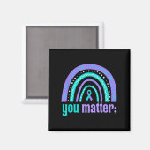 You Suicide Prevention Awareness Teal Purple Rainb Magnet (Vorderseite/Rückseite)