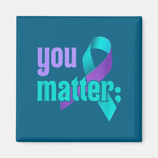 You Suicide Prevention Awareness Teal Purple Rainb Magnet (Vorne)