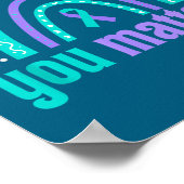 You Suicide Prevention Awareness Teal Purple Rainb Poster (Ecke)
