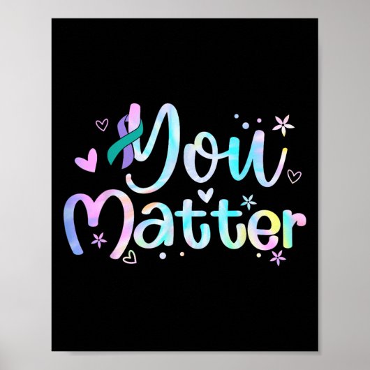 You Suicide Prevention Awareness Teal Purple Ribbo Poster (Vorne)