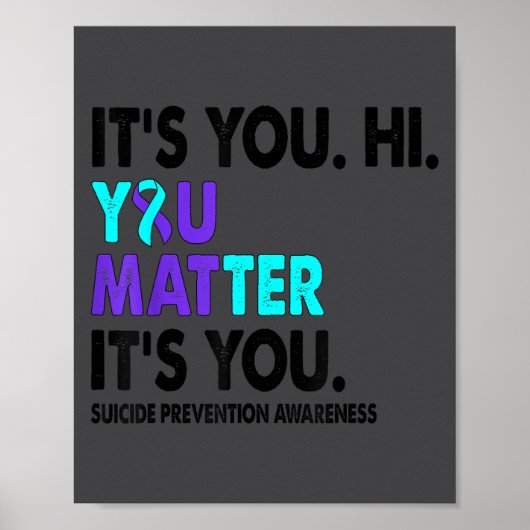 You Suicide Prevention Awareness Teal Purple Ribbo Poster (Vorne)