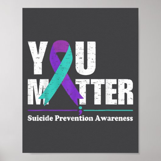 You Suicide Prevention Awareness Teal Purple Ribbo Poster (Vorne)