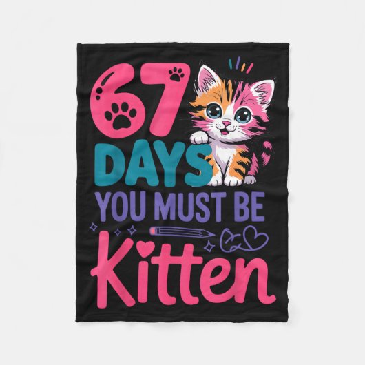 You Survived 67 Days Of School You Must Be Kitten Fleecedecke (Vorderseite)