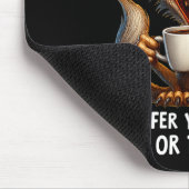 You Talk So Much I Don't Know Whether To Offer You Mousepad (Ecke)