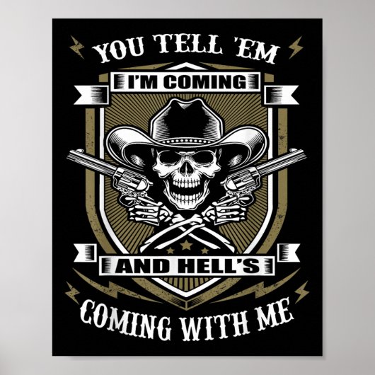 You Tell em I'm Coming And Hell's Coming With Me  Poster (Vorne)