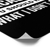 You Think I'm Sarcastic You Should Hear What I Don Poster (Ecke)