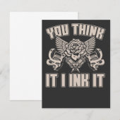 You Think It I Ink funny Tattoo Artist Mitteilungskarte (Vorne/Hinten)