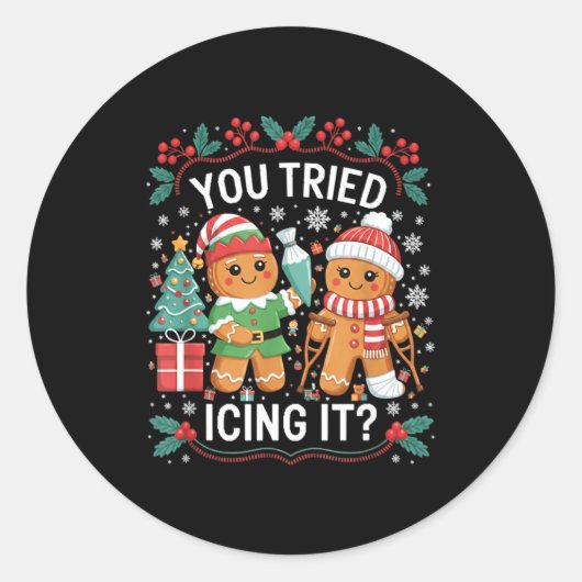 You Tried Icing It_ Gingerbread Christmas Design Runder Aufkleber (Vorderseite)