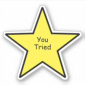 You Tried Star Sticker – Funny Minimal Sticker (Vorderseite)