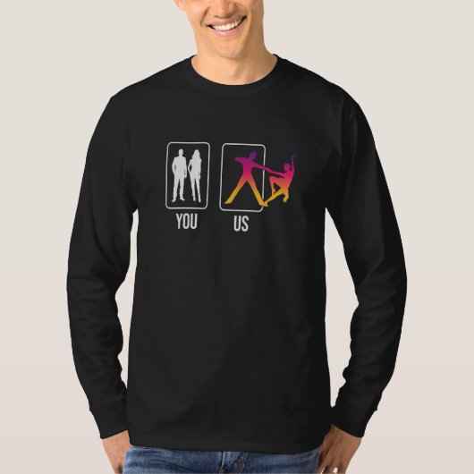 You Us  Ballroom Dancer Dancing Pair Couple Swing  T-Shirt (Vorderseite)