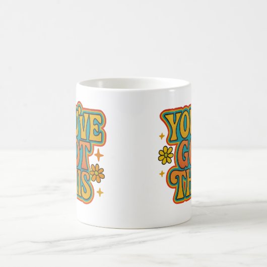 You’ve got this - Coffee Mug Kaffeetasse (Mittel)