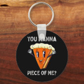 You Wanna Piece of Me Funny Pumpkin Pie Thanksgivi Schlüsselanhänger (Vorderseite)