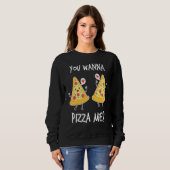 You Wanna Pizza Me Funny Food Saying Couple Pizza Sweatshirt (Vorne ganz)