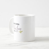 You Were Chosen to Be Free - Kaffeetasse (Vorderseite Links)