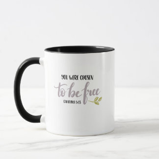 You Were Chosen to Be Free - Tasse