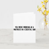 You Were Working As A Waitress In A Tail Bar  Karte (Gelbe Blume)