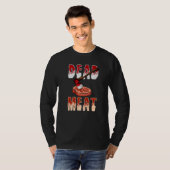 You Will Be A Dead Meat Chopping Tool Axe  T-Shirt (Vorne ganz)