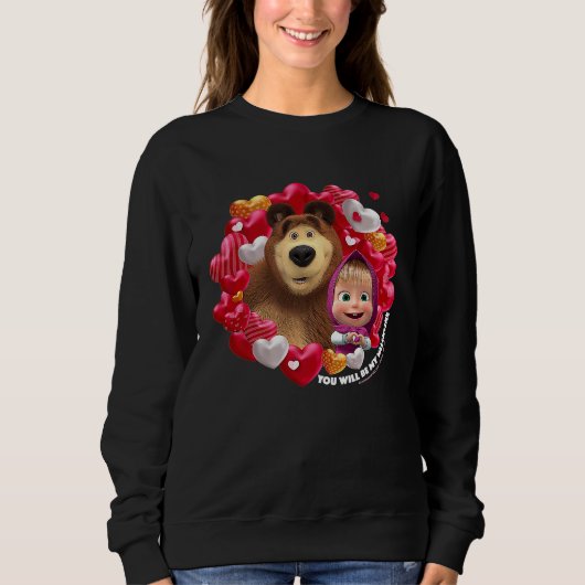 You will be my Valentine Masha and the Bear Sweatshirt (Vorderseite)