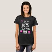 You Will Forever Be My Always Love Quote T-Shirt (Vorne ganz)