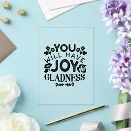 You Will Have Joy and Gladness Inspirational Quote Acryleinladungen