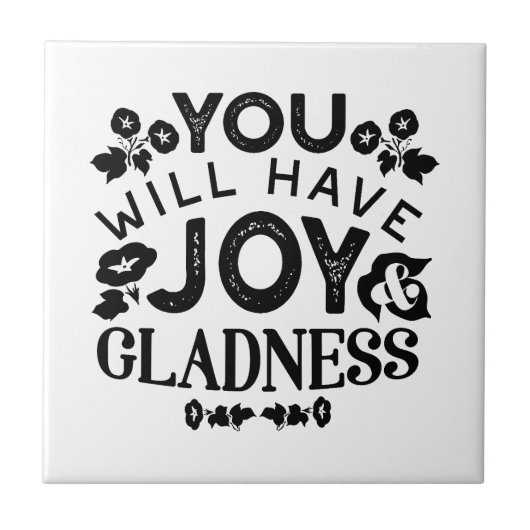 You Will Have Joy and Gladness Inspirational Quote Fliese (Vorderseite)