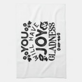 You Will Have Joy and Gladness Inspirational Quote Geschirrtuch (Vertikal)