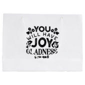 You Will Have Joy and Gladness Inspirational Quote Große Geschenktüte (Rückseite)