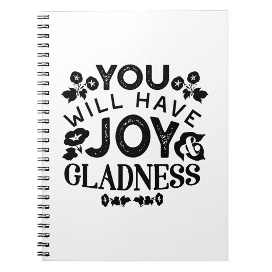You Will Have Joy and Gladness Inspirational Quote Notizblock (Vorderseite)
